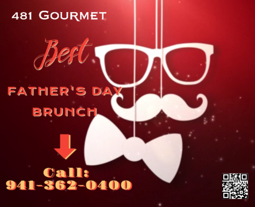 Best Father's Day Brunch at 481 Gourmet, Sarasota